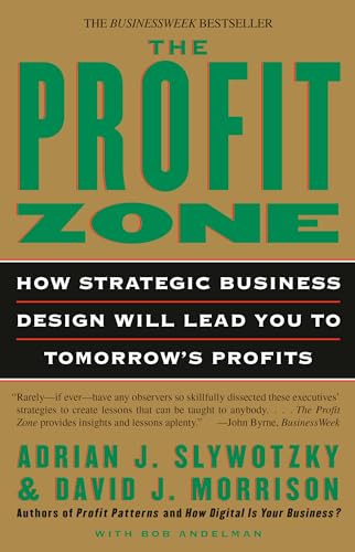 The Profit Zone: How Strategic Business Design Will Lead You to Tomorrow's Profits von Currency